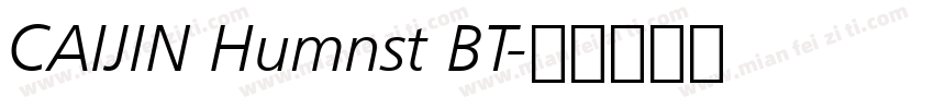 CAIJIN Humnst BT字体转换
